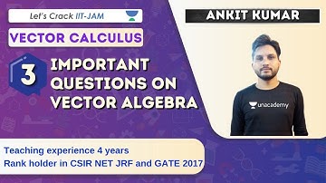 Important Questions on Vector Algebra | Vector calculus | Target IIT-JAM 2021 | Ankit Kumar