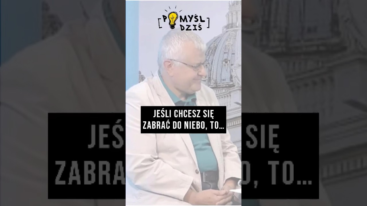 🟢 Jeśli chcesz się zabrać do nieba, to… #PomyślDziś #2010 episode artwork