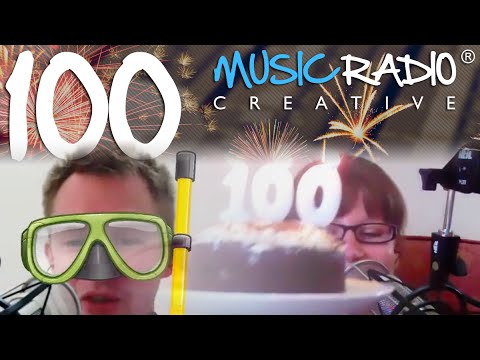 Music Radio Creative - 100th Podcast Episode - Live On Air