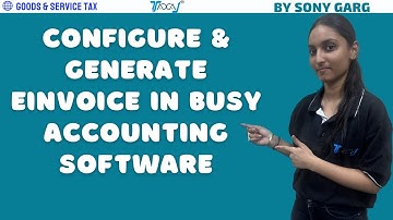 How To Generate eInvoice in Busy Accounting Software | GST E-Invoicing Confugure in Busy Software