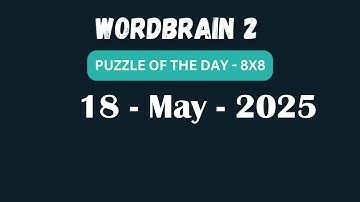 Wordbrain 2 Daily Challenge May 18 2025 | Wordbrain 2 Puzzle of the day Answers