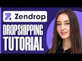Zendrop dropshipping tutorial for beginners 2024