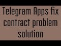Telegram Apps Fix Contract Problem Solution Telegram Apps Fix Contract Problem Solution