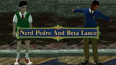 Bully AE Nerd Pedro And Beta Lance