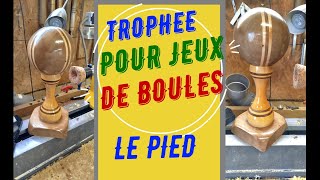 TROPHEE POUR JEUX DE BOULES : partie 2/2 LE PIED