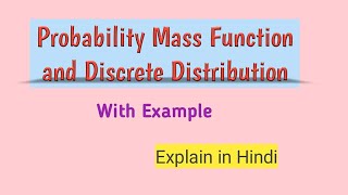 Probability Mass function and Discrete Distribution In Hindi