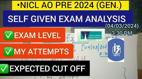 NICL AO PRE 2024 SELF GIVEN EXAM ANALYSIS(GENERALIST)|EXPECTED CUT OFF  #niclao #niaclao #niacl #lic