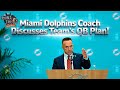 Miami Dolphins Jeff Hafley Talks With Peter Schrager! They Have A QB Plan