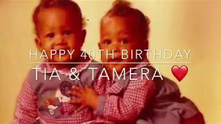 Tia & Tamera’s 40th Birthday Video!