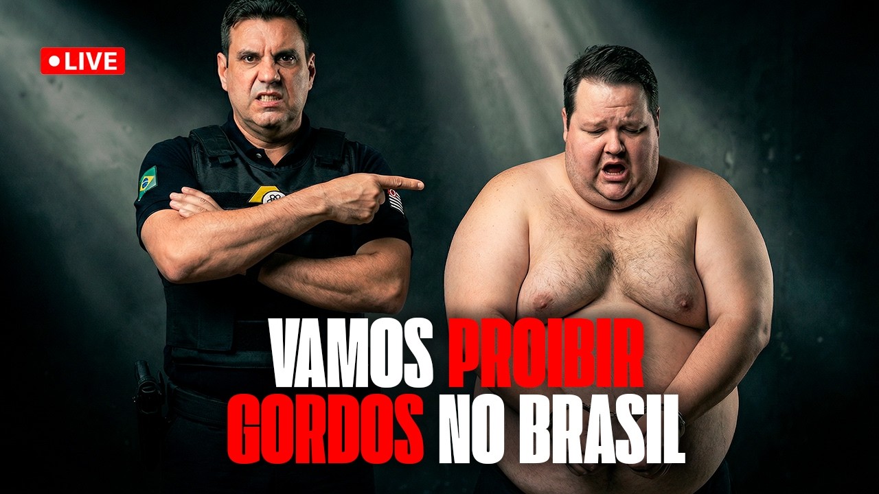 Vamos proibir Gordos no Brasil EngStream #34