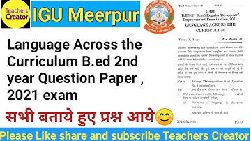 Language Across the Curriculum Question Paper B.ed 2nd year IGU Meerpur Rewari 2021/Question paper