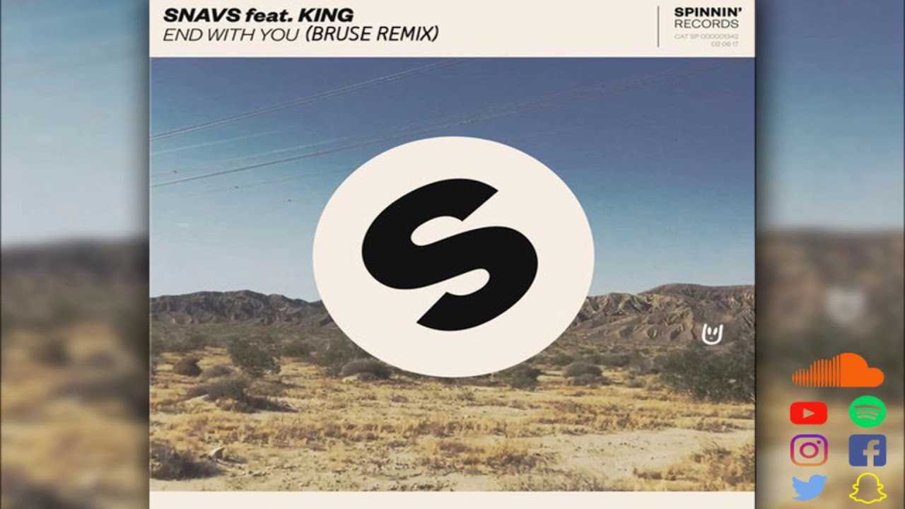 Snavs feat. King - End With You (BRUSE Remix)