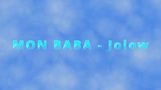 Mon Baba - Jojow