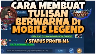 CARA MEMBUAT TULISAN BERWARNA DI MOBILE LEGEND/ STATUS PROFIL ML
