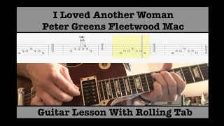 I Loved Another Woman - Peter Green - Fleetwood Mac - Guitar Lesson - Demonstration - Rolling Tab