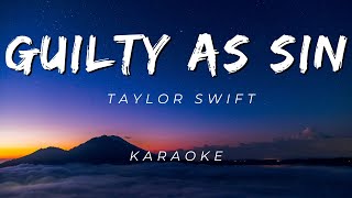 Taylor Swift - Guilty as Sin | KARAOKE LYRICS