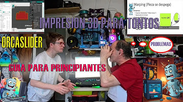IMPRESIÓN 3D para TONTOS  ERRORES principiantes de IMPRESIÓN 3D  SOLUCIONES  guia basica ORCASLIDER
