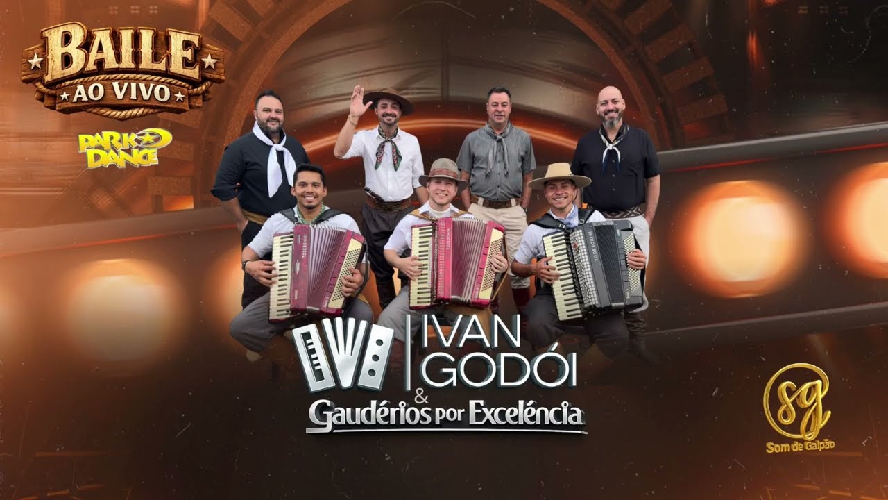 Ivan Godói e Gaudérios por Excelência Ao Vivo no Park Dance!