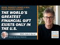 The World’s Greatest Financial Gift Exists Only in the U.S. with Adiel Gorel
