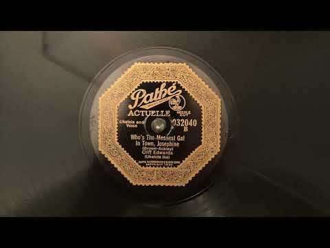 Cliff Edwards (Ukulele Ike) "Who's the Meanest Gal in Town Josephine" 78 RPM