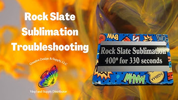 Rock slate sublimation troubleshooting from Creative Design & Supply
