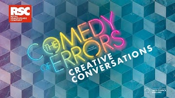 Creative Conversations | The Comedy of Errors