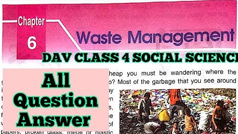 DAV Class 4 S.St Chapter 6 Waste Management||All Question Answer ||Arpita Kaushik 31