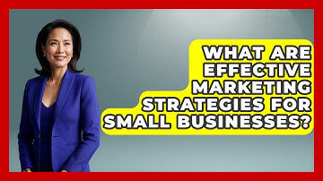 What Are Effective Marketing Strategies for Small Businesses? | Consulting Career Hub News