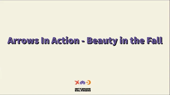 Arrows In Action - Beauty in the Fall (Lyrics)