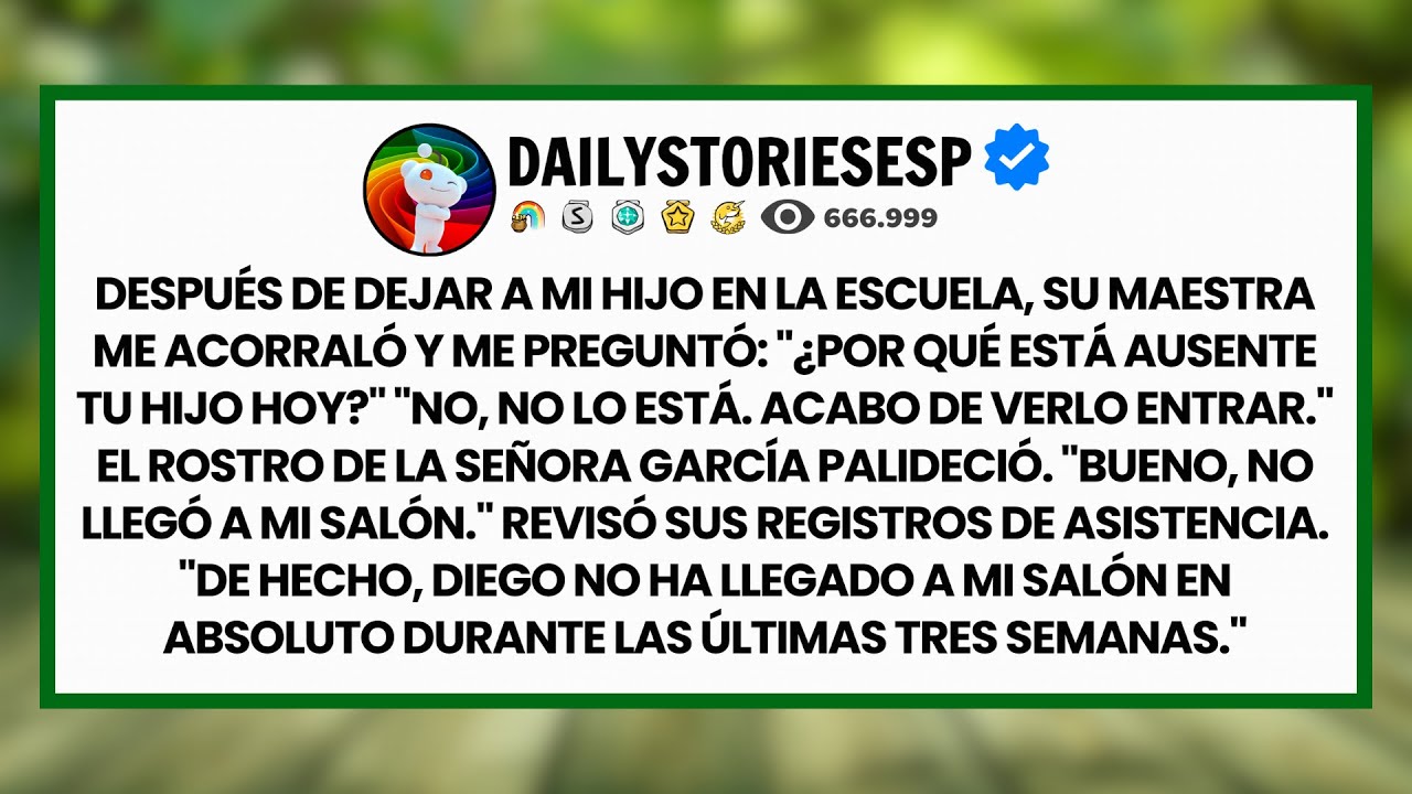 [HISTORIA COMPLETA] Después de dejar a mi hijo en la escuela, su maestra me acorraló y me preguntó..
