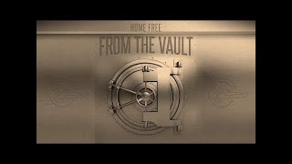 Home Free - From The Vault Episode 18 (