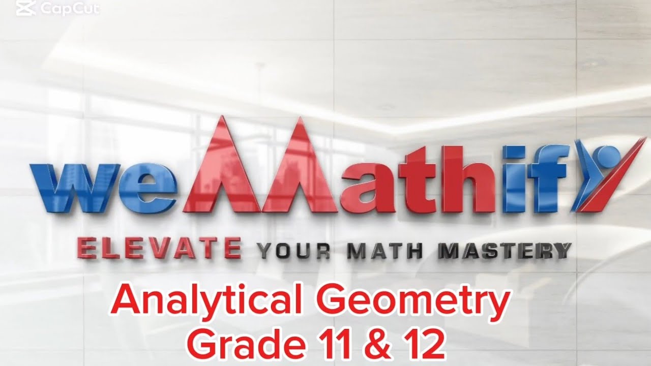 Grade 11 & 12 Analytical Geometry 3