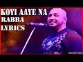 (LYRICS): KOYI AAYE NA RABBA | B PRAAK | ROCHAK K, KUMAAR | GIPPY G, ZAREEN K | DAAKA