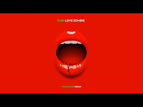 Zubi - Love Zombie (twocolors Remix)