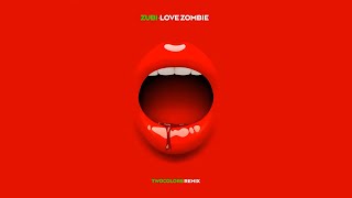 Zubi - Love Zombie (twocolors Remix) Resimi