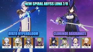 New Spiral Abyss Luna 78 Ayato Hyperbloom Clorinde Aggravate Genshin Impact
