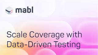 Scale Coverage with Data-Driven Testing