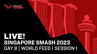 live | Day 8 Session 1 | Singapore Smash 2023