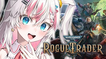 #6【WARHAMMER: ROGUE TRADER】 The end of Act 1?