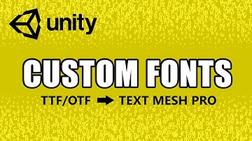Import Custom Fonts to Unity (for Text Mesh Pro) | UNITY TUTORIAL