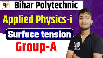 Bihar Polytechnic Applied Physics-1 | Surface tension Video 2024 | Bihar Polytechnic 1st Semester