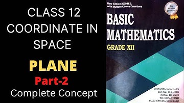 Class-12| PLANE - Part 2 | Coordinate in Space | Complete Concept on Plane | Must Watch| Sajha Notes