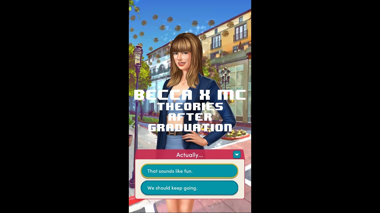 Becca x MC theories: Becca’s family & romance after graduation in 5 mins.