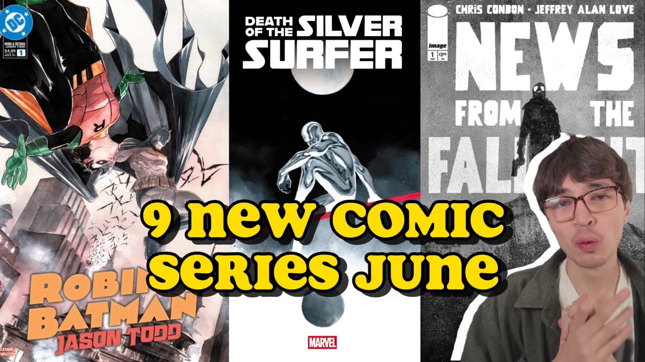 9 NEW Comic Book Series in June 2025