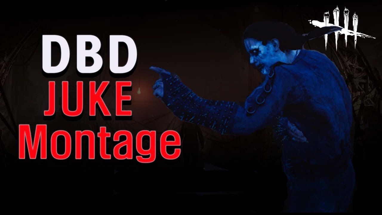 Dead By Daylight - Juke Montage #1 - YouTube