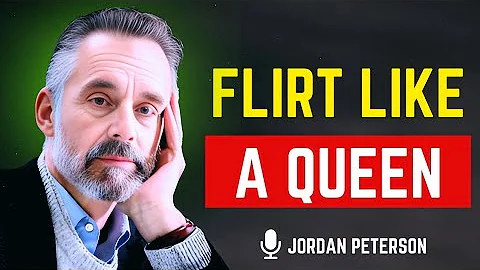 💘 FLIRTING TACTICS THAT DRIVE MEN WILD – 7 EFFECTIVE TIPS FOR WOMEN | JORDAN PETERSON
