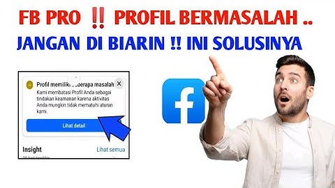 PROFIL MEMILIKI BEBERAPA MASALAH DI FB PRO ! INI TIPS SOLUSINYA