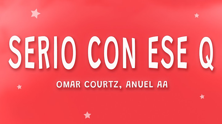 Omar Courtz, Anuel AA - Serio Con Ese Q (Letra)