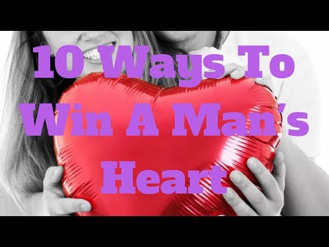 Video: How To Win A Man's Heart