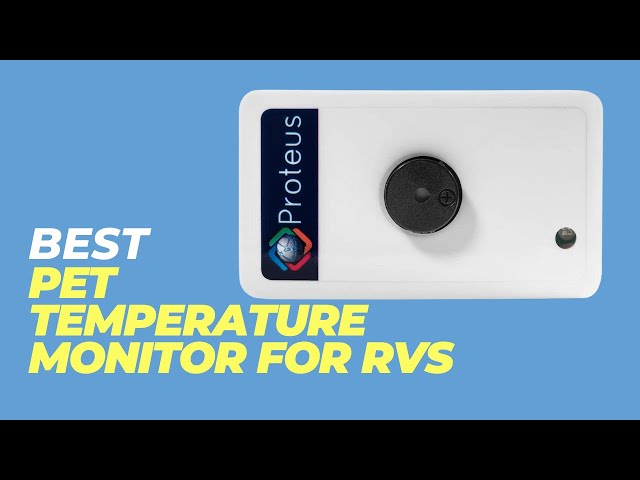 Best Pet Temperature Monitor for RVs - RV Hack to Keep Your Pet Safe and  Comfy! 